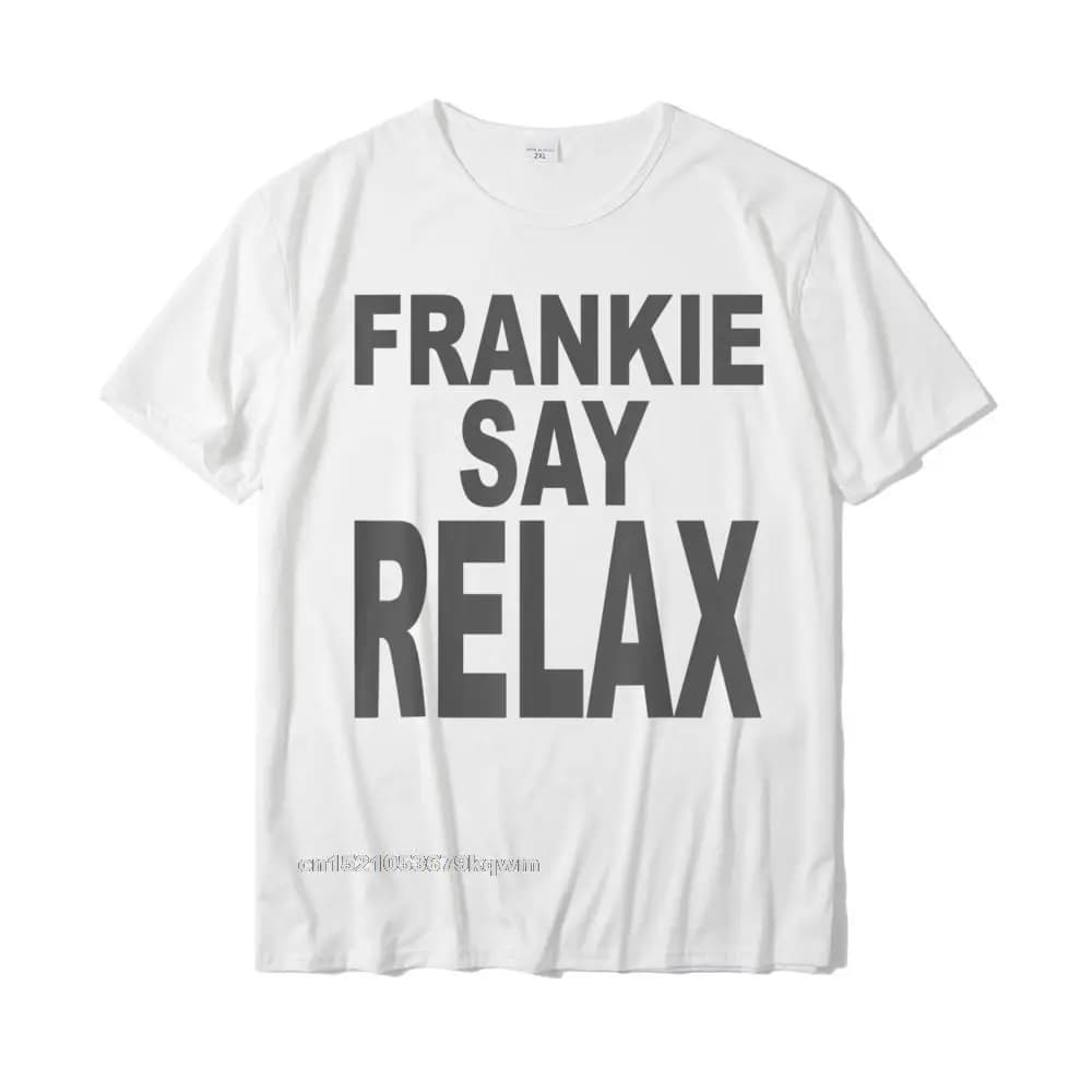Frankie Say Relax T-Shirt drôle années 90 T-Shirt Design t-shirts coton hommes T-Shirt Camisas Hombr