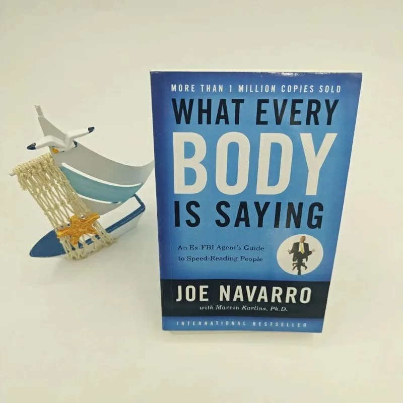 Ce que dit chaque corps, par Joe Navarro |   Guide de la lecture des signes corporels ex-FBI : Commu